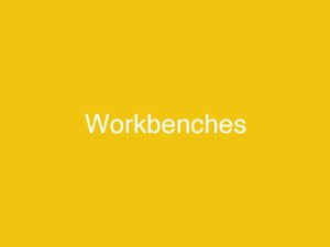 Workbenches