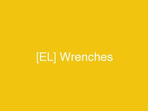 [EL] Wrenches